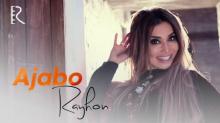 Rayhon – Ajabo (Official Video 2018!)