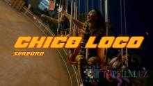 SEREBRO – CHICO LOCO (Премьера клипа, 2018)