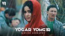 Mirjon Ashrapov – Yog’ar yomg’ir (VideoKlip 2018)