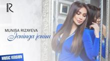 Munisa Rizayeva – Joninga jonim (music version 2018)