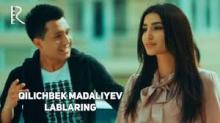 Qilichbek Madaliyev – Lablaring (VideoKlip 2018)