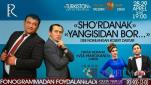 Sho'rdanak - ’’Yangisidan bor‘‘ nomli konsert dasturi (2018)