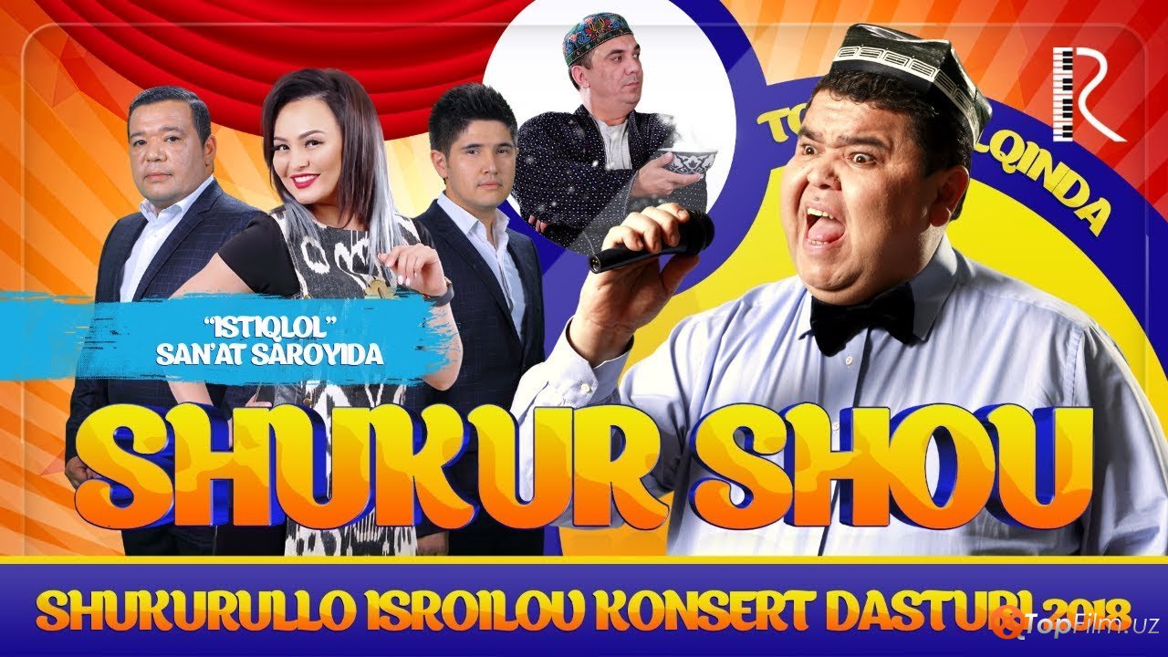 Shukurullo Isroilov (SHUKUR SHOU 2018) konsert dasturi 2018